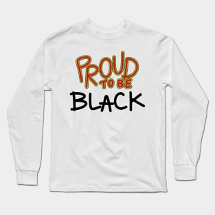 Proud Black Lives Matter Long Sleeve T-Shirt